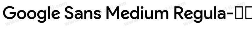 Google Sans Medium Regula字体转换